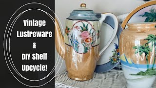 MY THRIFT HAUL COLLECTIONS #1 Lusterware! DIY Trash to Treasure Vintage Shelf to Hold My Collection!