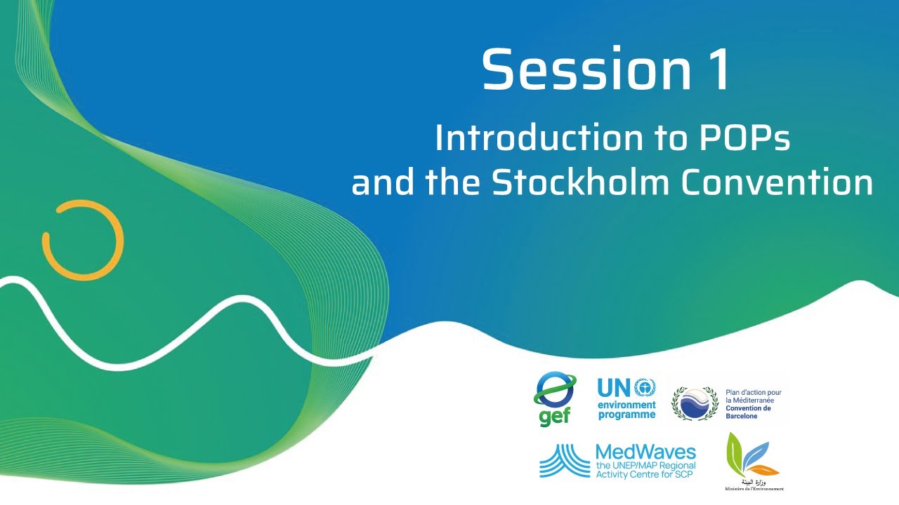 Session 1. Introduction of POPs and the Stockholm Convention