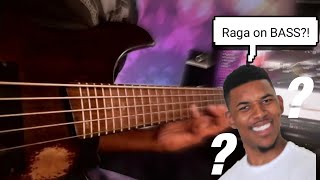 Can a Bass survive playing a Classical Raga