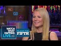 Gwyneth Paltrow's Plead the Fifth | WWHL