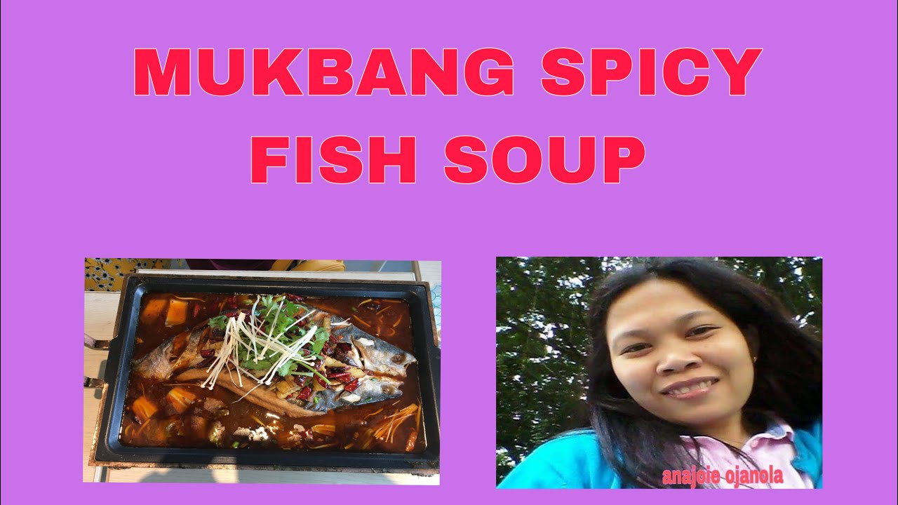 MUKBANG SPICY FISH SOUP FISH SOUP ANAJOIE’s vlogs YouTube