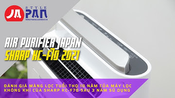 Đánh giá màng lọc tuổi thọ 10 năm của máy lọc không khí của Sharp KC-F70 sau 3 năm sử dụng.