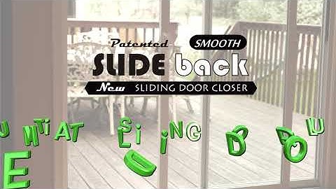 Introducing... The Slideback Automatic Patio Door Closer