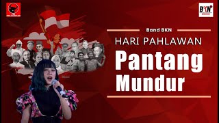 Pantang Mundur - BKN Band feat Ibel Tenny