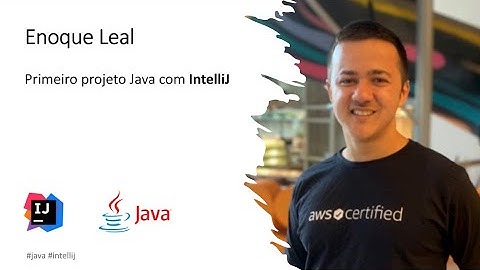 Criando sua primeira aplicação Java utilizando o IntelliJ (Hello, world)