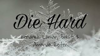 Kendrick Lamar - Die Hard  Ft. Blxst & Amanda Reifer