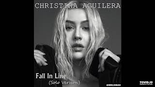 Christina Aguilera - Fall In Line (solo version)