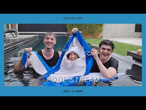 [07/11/24] IM A SHARK IN A POOL WITH FRIENDS - Foolish VOD