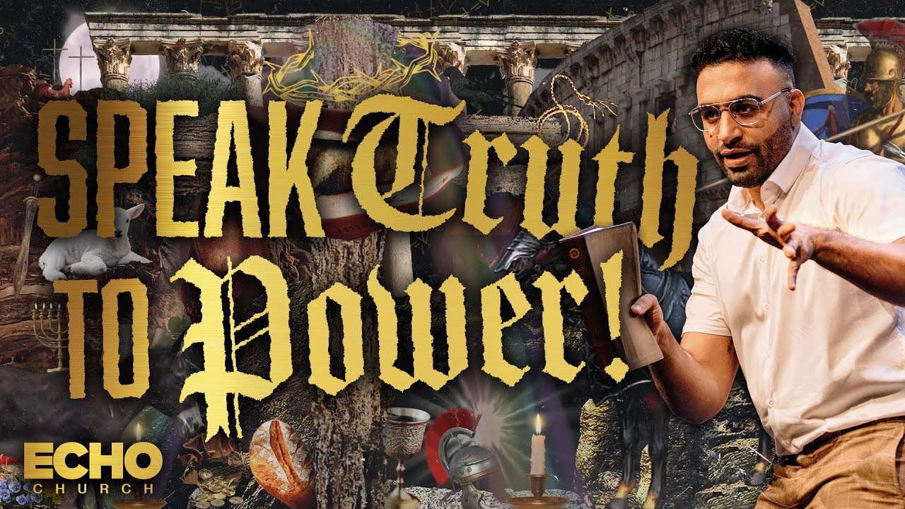 Speak Truth to Power | Pastor Andrew Sedra | Echo Church - YouTube