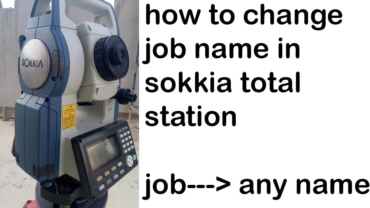 How To Change Job Name In Total Station Sokkia Total Station CX105 how-to-change-job-name-in-total-station-sokkia-total-station-cx105