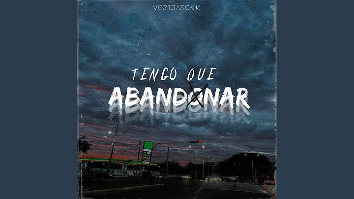 Tengo Que Abandonar