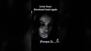 Umar Keyn - Deceived heart again (Porque 2) #umarkeyn #music #applemusic #tiktok #hiphop #bass