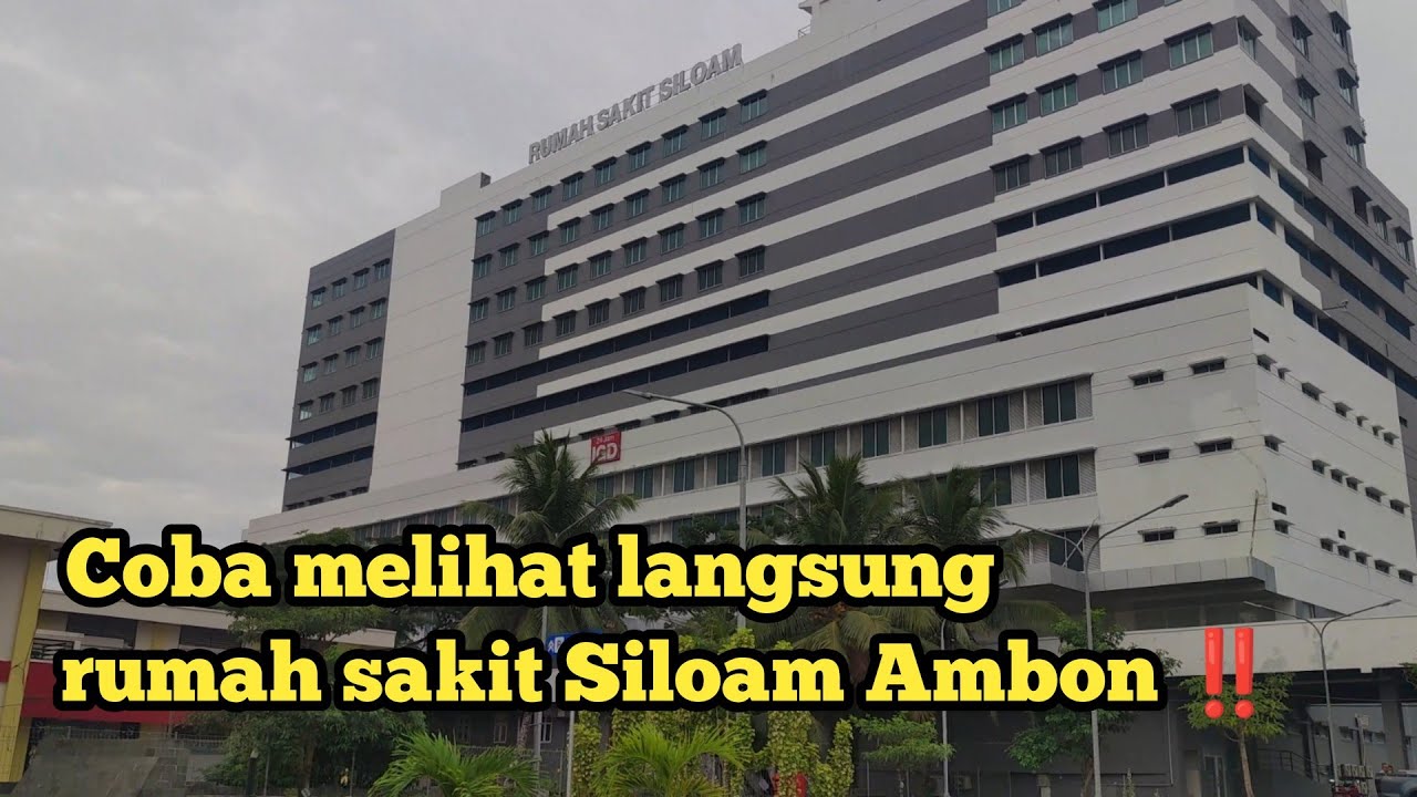 Jalan-jalan ke Rumah Sakit Siloam - Ambon