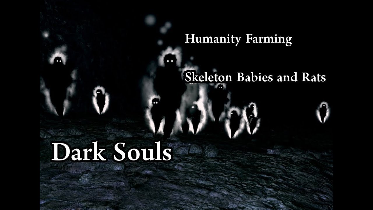 Dark Souls - Humanity farming - Baby Skeletons and Rats 