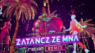 Topky ft. Ronnie Ferrari - Zatańcz ze mną (RECON Remix)
