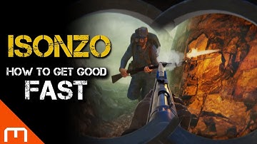 Isonzo - Tips to get GOOD, FAST
