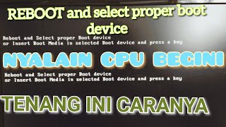 cara mengatasi reboot and select proper boot device #pc #cara #tutorialkomputer #rakitan
