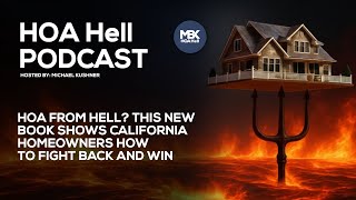 HOA from Hell This New Book Shows California Homeowners How to Fight Back and Win