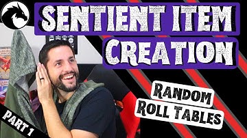 Sentient Magic Item Creation | Homebrew Roll Tables for MAGIC ITEMS D&D 5e