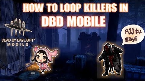 HOW TO LOOP KILLERS IN DBD MOBILE (TIPS AND TRICKS/HINDI)