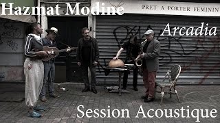 #818 Hazmat Modine - Arcadia (Session Acoustique)