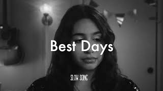 Alessia Cara - Best Days (Slowed)