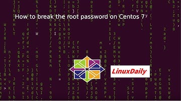 How to break the root password on Centos 7 | Tutorials