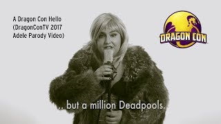 A Dragon Con Hello (Adele Parody) [dragoncontv]