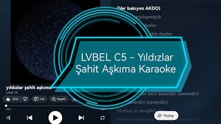Lvbel C5 - Yıldızlar Şahit Aşkıma Karaoke \