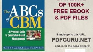 The ABCs of CBM A Practical Guide to Curriculum Based Measurement Practical Intervention in the Scho