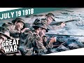 2nd Battle Of The Marne - Turning Point On The Western Front I THE GREAT WAR Week 208