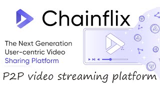 Chainflix Review - The Next Generation User-centric Video Sharing Platform P2P screenshot 2
