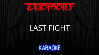 Ektomorf - Last Fight [Karaoke] (Instrumental Lyrics)
