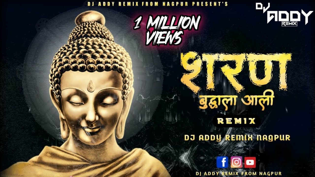 Sharan Buddhala aali Buddha Jayanti Special   DJ Addy Remix Nagpur