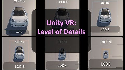 Unity VR: Level Of Details (LOD)