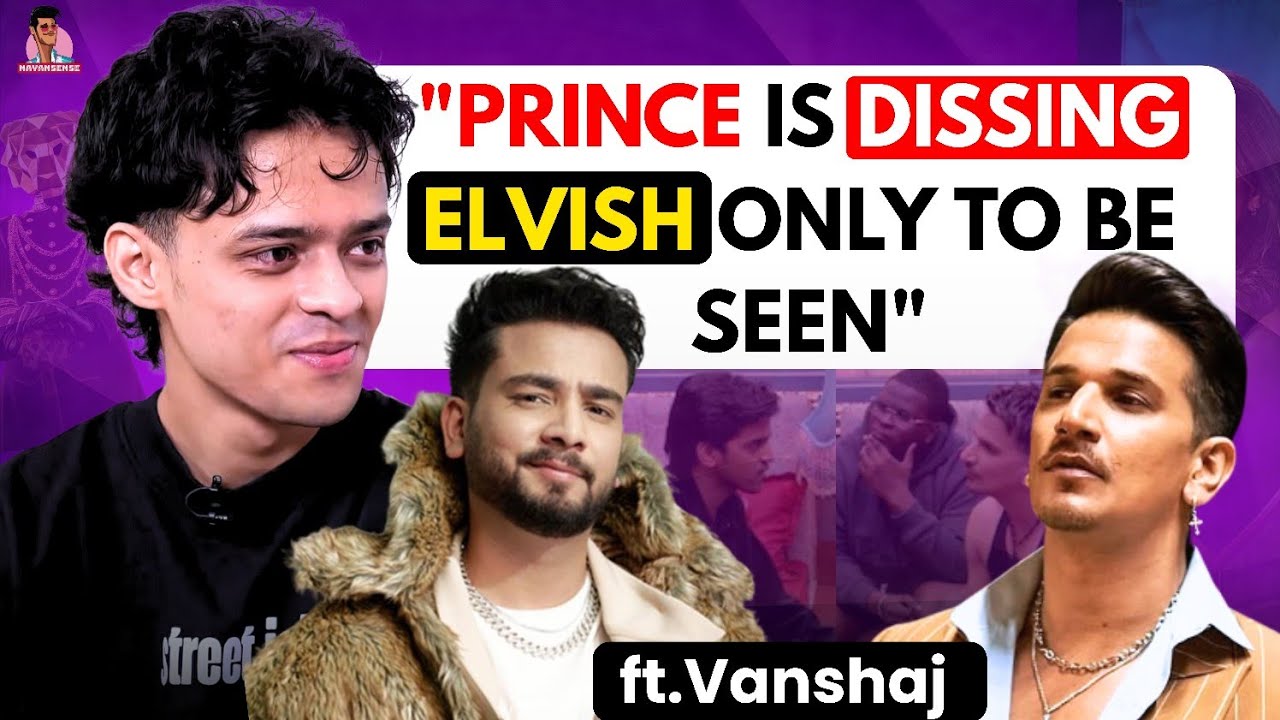 Vanshaj on Prince Narula & Maxtern targeting Elvish Yadav, SLAMS Karan Patel, Orry, Triggered Insaan