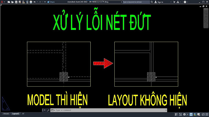 Lỗi nét nửa mất nửa còn trên cad 214 năm 2024