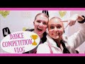 DANCE COMPETITION VLOG, HOW TO PREPARE FOR DANCE COMPETITIONS | GRACE TAYLOR