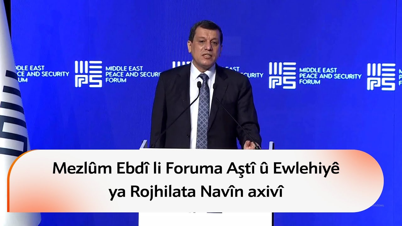 General Mezlûm Ebdî li Dihokê beşdarî Foruma Aştî û Ewlehiyê ya Rojhilata Navîn bû