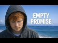 EMPTY PROMISE - Ed Sheeran style | New Music | 2026