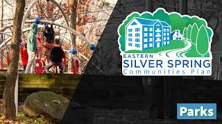 Planning Eastern Silver Spring: Parks Preliminary Recommendations