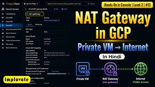 13 | NAT Gateway in Google Cloud | Private VM Internet Access | Cloud NAT + Cloud Router | Level - 2 Update