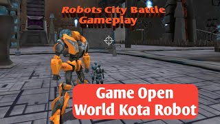 Open World Versi Para Robot||Robots City Battle Gameplay screenshot 1