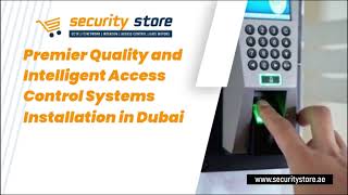Access Control System in Dubai - #Securitystoreae