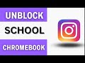 How to unblock instagram in school chromebook