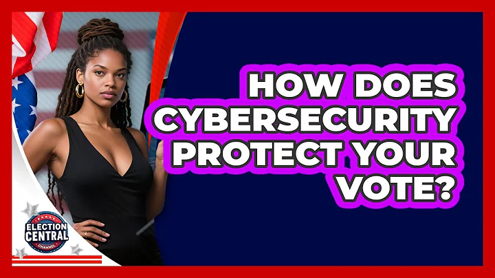 How Does Cybersecurity Protect Your Vote? - Election Central Channel