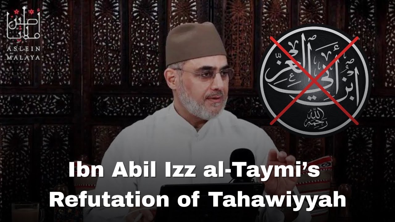 Ibn Abil-Izz al-Taymi’s Refutation of Aqeedah al-Tahawiyyah - Shaykh Sa’id Foudah