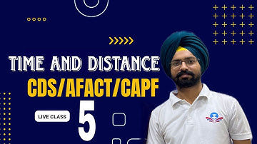 Time and distance class 5 for CDS AFCAT CAPF IB by Sandeep Brar
