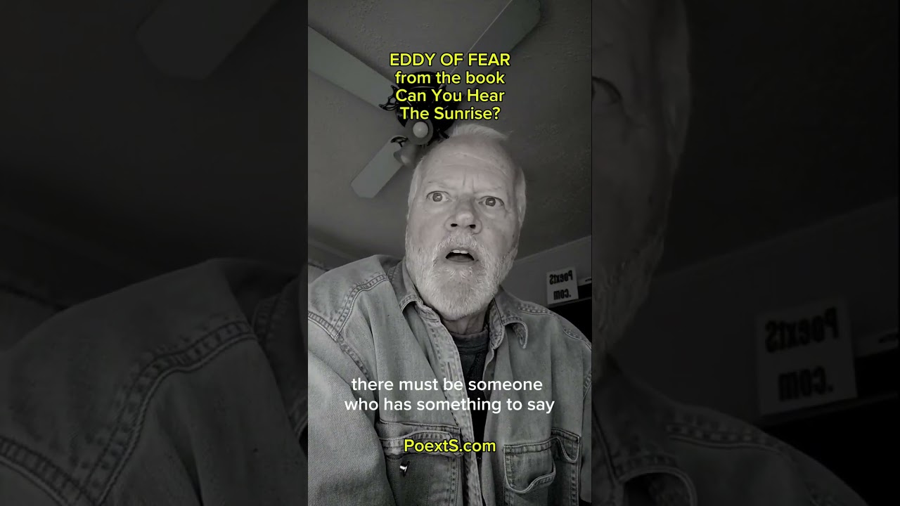 EDDY OF FEAR from the book Can You Hear The Sunrise?