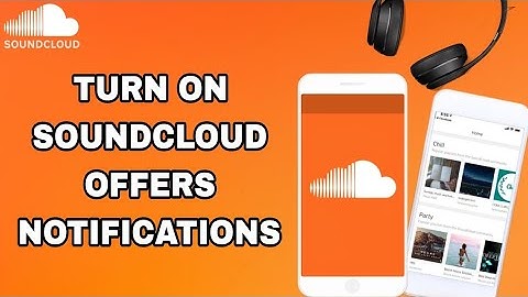 How To Turn On SoundCloud Offers Notifications On SoundCloud App